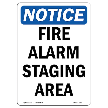 Signmission OSHA Notice Sign, Fire Alarm Staging Area, 10in X 7in Aluminum, 7" W, 10" L, Portrait OS-NS-A-710-V-12549